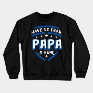 Have no fear gifts father's day Crewneck Sweatshirt